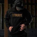 "I Fix Sh*t" Funny Mechanic Hoodie | Blue Collar Attitude Workwear