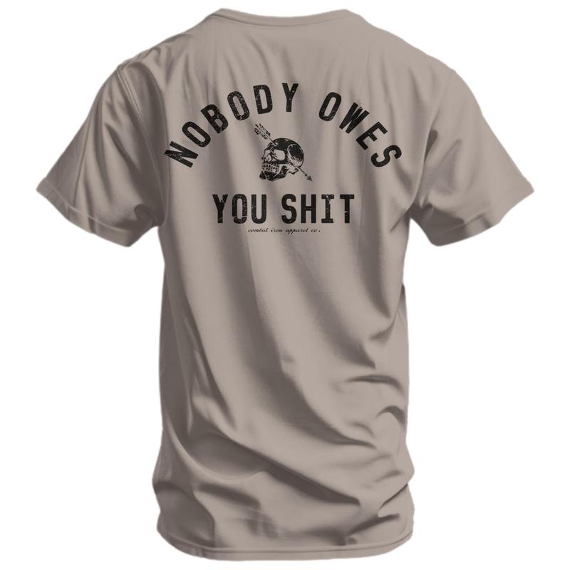 "Nobody Owes You Sh*t" Skull Tee | Combat Iron Co. Tactical Graphic Shirt