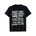 "Prayers & Cursing" Limited Edition Shirt | Grumpy Dad Street Style Tee