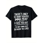 "Prayers & Cursing" Limited Edition Shirt | Grumpy Dad Street Style Tee