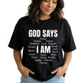Christian Women's Graphic Tee – God Says I Am Inspirational Faith Soft Top