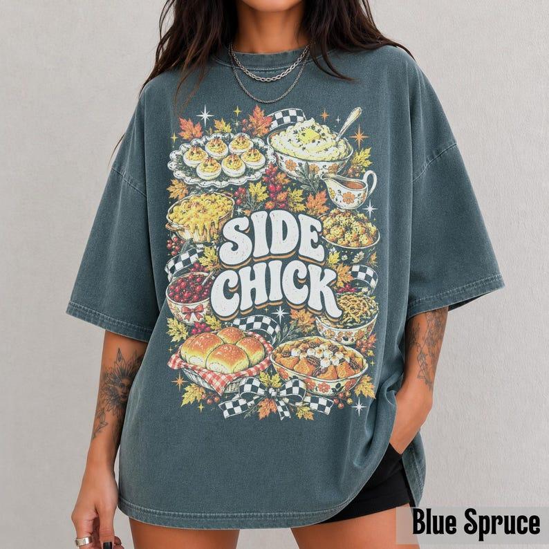 Comfort Colors Funny Side Chick Graphic T-Shirt for Thanksgiving & Friendsgiving
