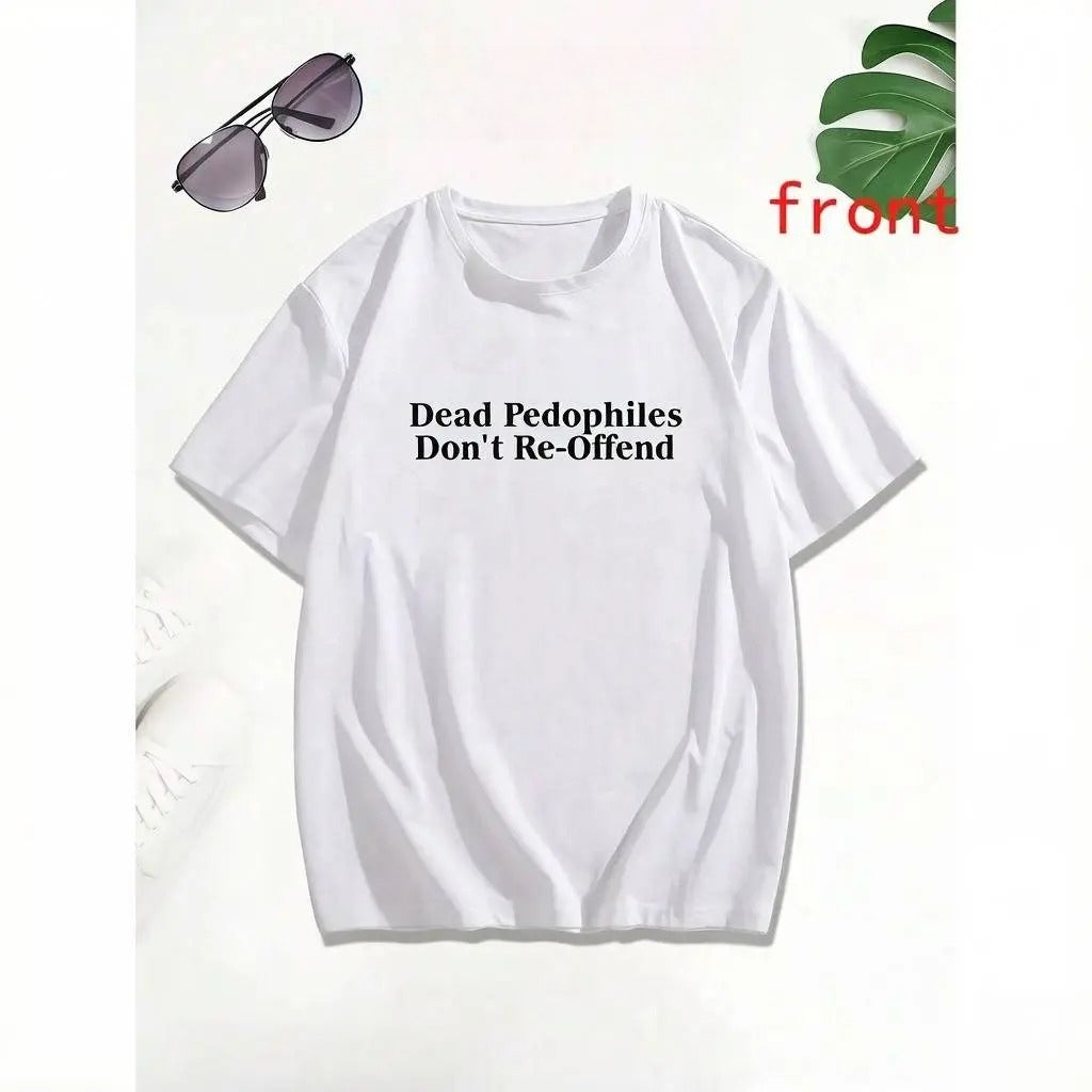 "Dead Pedophiles Don't Re-Offend" Shirt | Vintage Washed Graphic Tee