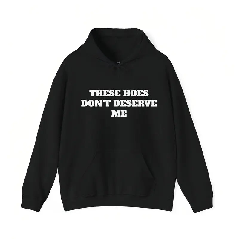 These Chicks Don't Deserve Me- T Shirt Casual Classic