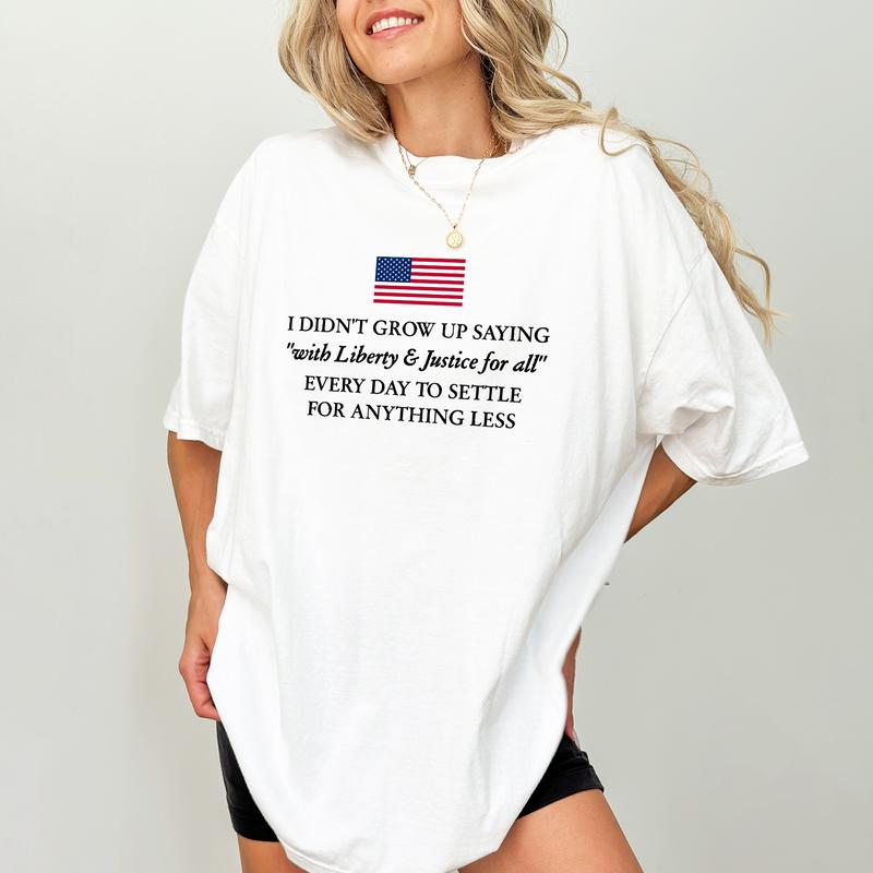 "Liberty And Justice For All" Comfort Colors Shirt