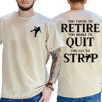 "Too Young To Retire, Too Broke To Quit" Funny T-Shirt | Sarcastic Graphic Tee