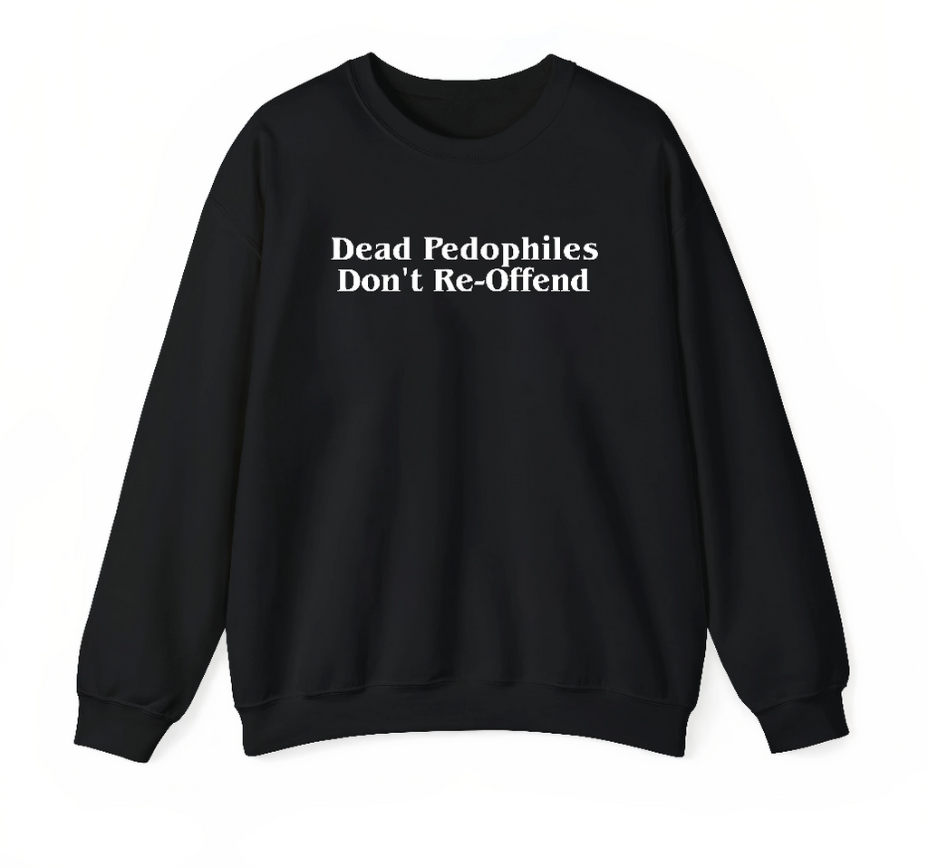 "Dead Pedophiles Don't Re-Offend" Shirt | Vintage Washed Graphic Tee