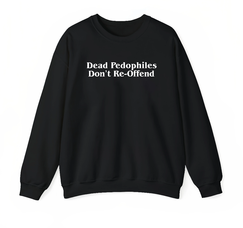 "Dead Pedophiles Don't Re-Offend" Shirt | Vintage Washed Graphic Tee