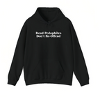 "Dead Pedophiles Don't Re-Offend" Shirt | Vintage Washed Graphic Tee