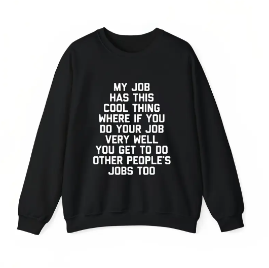 "My Job Has This Cool Thing" Funny Office Tee | Sarcastic Work Humor Shirt