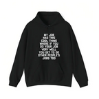 "My Job Has This Cool Thing" Funny Office Tee | Sarcastic Work Humor Shirt