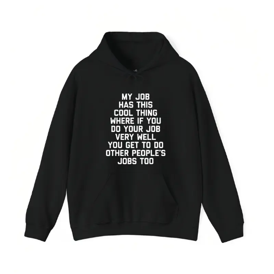 "My Job Has This Cool Thing" Funny Office Tee | Sarcastic Work Humor Shirt