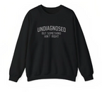 Short Sleeve Print Funny 'Undiagnosed But Something Ain't Right' Humor T-Shirt Casual Apparel