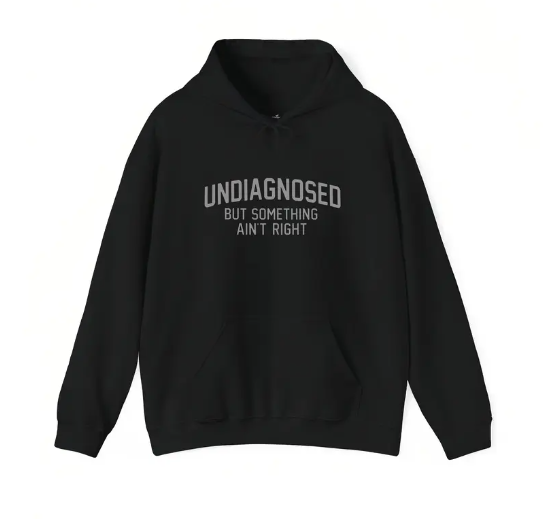 Short Sleeve Print Funny 'Undiagnosed But Something Ain't Right' Humor T-Shirt Casual Apparel